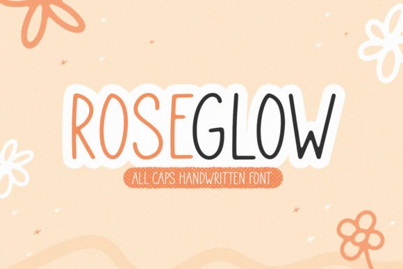 Roseglow Font Review: A Friendly Handwritten Typeface for Creative Brands